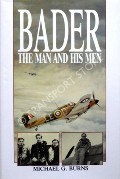 Bader - The Man and his Men by BURNS, Michael G. 